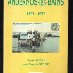 andernos les bains 1897-1937 de gérard simmat et jean-françois batisse dédicacé