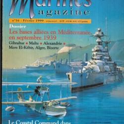 marines magazine 16 marines éditions ,coastal command, bases alliées en méditerranée en 1939
