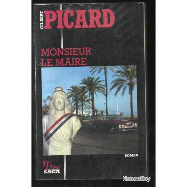 monsieur le maire de gilbert picard roman politique sud france