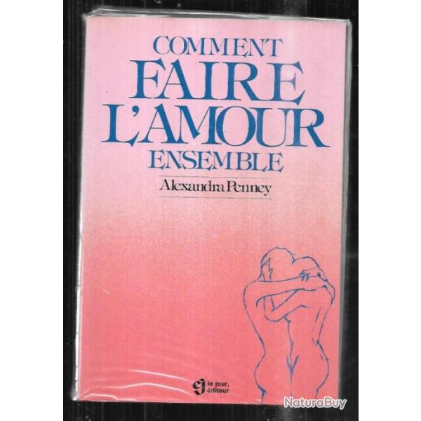 comment faire l'amour ensemble d'alexandra penney