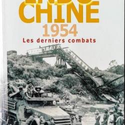 « Indochine 1954 : Les derniers combats » Par Jean-Pierre Bernier