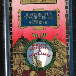 histoire d'un conscrit de 1813 et waterloo d'erckmann chatrian romans nationaux et populaires