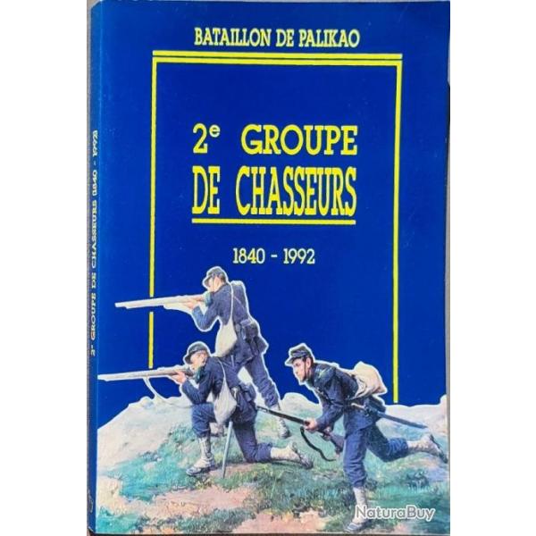  2me groupe de chasseurs - Bataillon de Palikao  | HISTOIRE MILITAIRE |  FRANCE