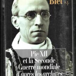 Pie XII et la Seconde guerre mondiale, d'après les archives du Vatican + fascicule église catholiqu