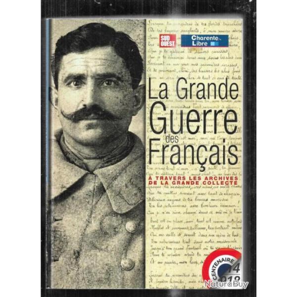 La Grande Guerre Des Francais A Travers Les Archives De La Grande Collecte Collectif