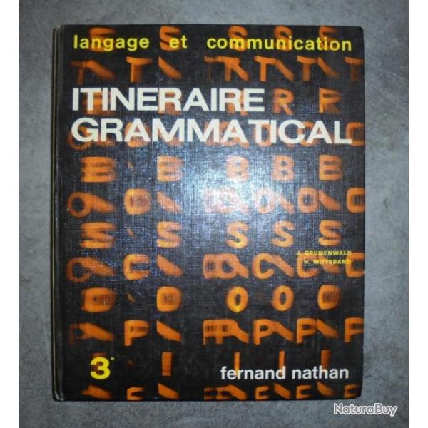 LIVRE ITINERAIRE GRAMMATICAL - LANGAGE ET COMMUNICATION - 1976
