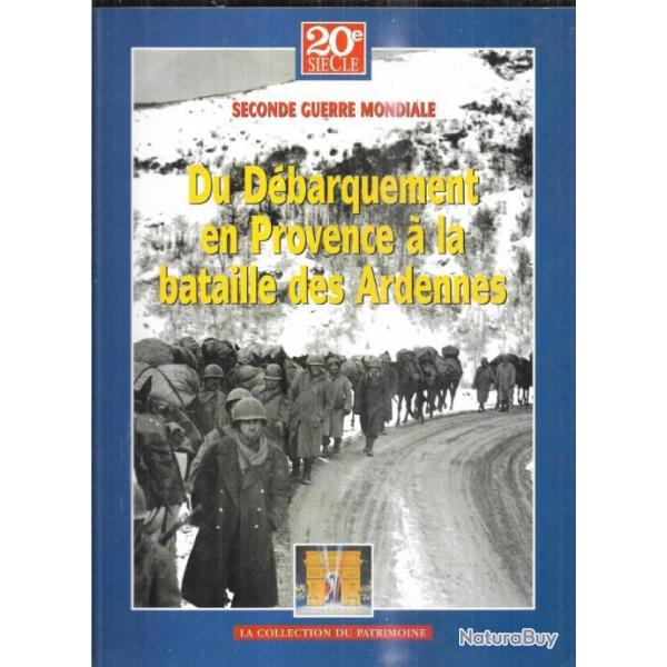 du dbarquement en provence  la bataille des ardennes 1944-1945 II trsor du patrimoine