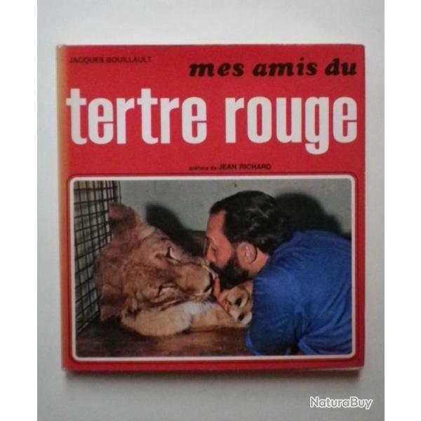 MES AMIS DU TERTRE ROUGE -Jacques BOUILLAULT 1971