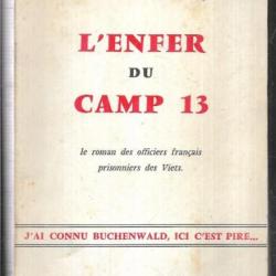l'enfer du camp 13 le roman des officiers français prisonniers des viets de gérard avelane