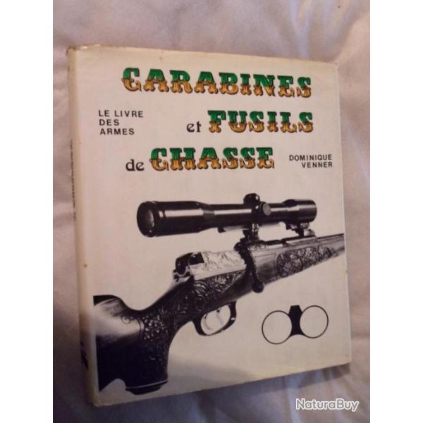 Un livre de Dominique VERNNIER " carabines et fusils de chasse" dit en 1973
