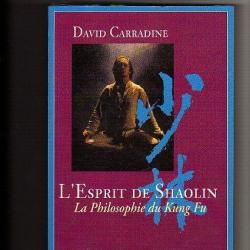 l'esprit de shaolin. la philosophie du Kung Fu de david carradine