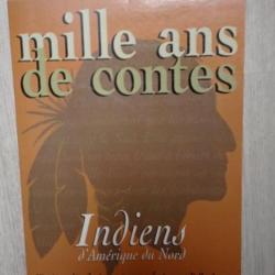 Livre Mille ans de contes Indiens d'Amérique du nord de w.Camus