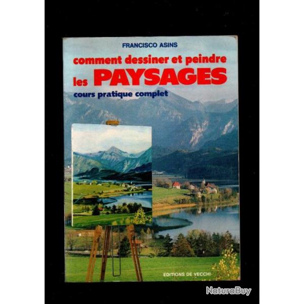 comment dessiner et peindre les paysages cours pratique complet de francisco asins