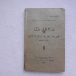 Les armes et les munitions de chasse modernes 4ème éd.-Commandant De Monbrison-éd de l'Eleveur-1925