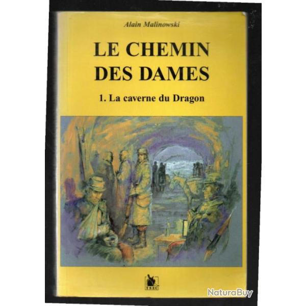 le chemin des dames la caverne du dragon de alain malinowski