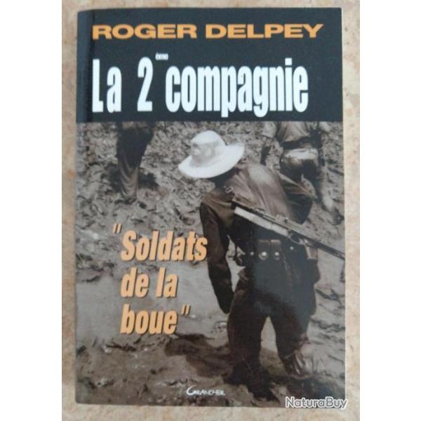 Les soldats de la boue Roger DELPEY indochine militaria