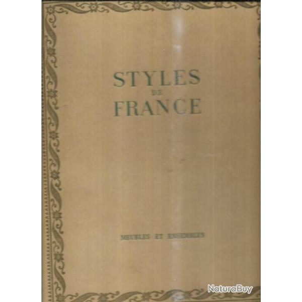 Styles De France: Meubles et Ensembles De 1610 a 1920 Jean De Hillerin, Alfred Marie