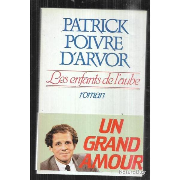 patrick poivre d'arvor  les enfants de l'aube