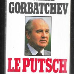 le putsch de mikhail gorbatchev , urss , communisme