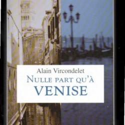 nulle part qu'a venise d'alain vircondelet