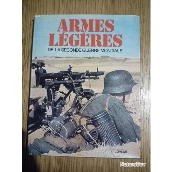 Ouvrage " armes lgres de la seconde guerre mondiale" aux ditions Atlas