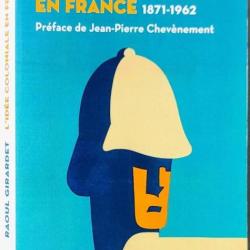 « L'idée coloniale en France 1871-1962 » Par Raoul Girardet | HISTOIRE COLONISATION