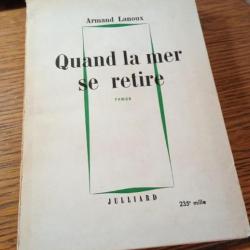 Armand LANOUX - Quand la mer se retire - ed. Julliard - 1963 - bon état