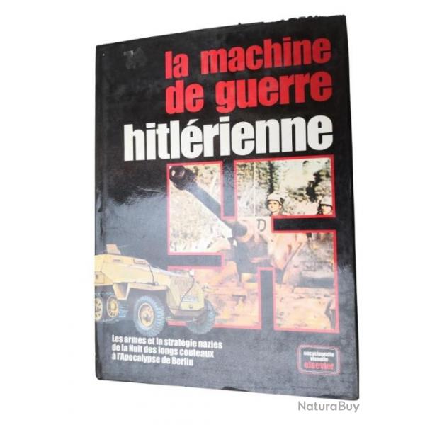La machine de guerre Hitlrienne - Encyclopdie visuelle Elsevier