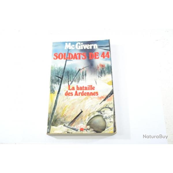 Livre Soldats de 44 la bataille des ardennes. Par McGivern. Edition de 1984