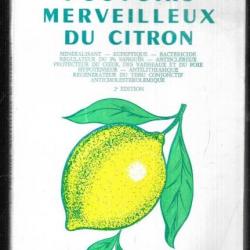 pouvoirs merveilleux du citron par éric nigelle , recette diverses de grand-mère comme on dit !