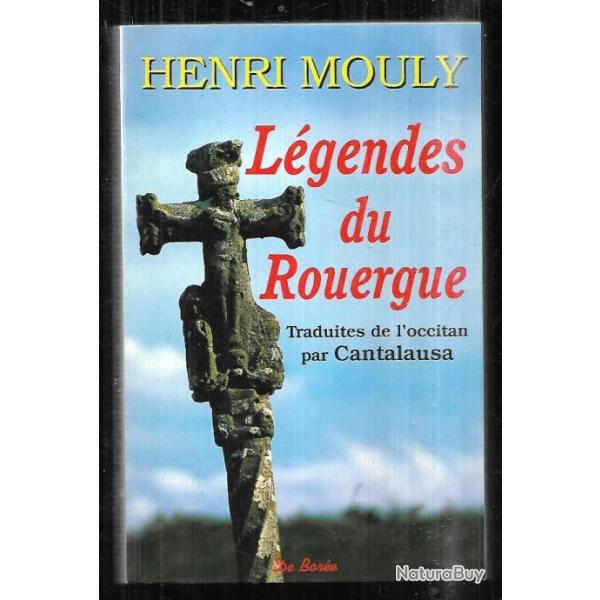 lgendes du rouergue d'henri mouly traduites de l'occitan par cantalausa