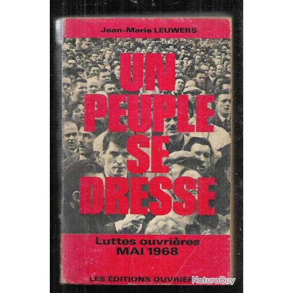 un peuple se dresse luttes ouvrires mai 1968 de jean-marie leuwers