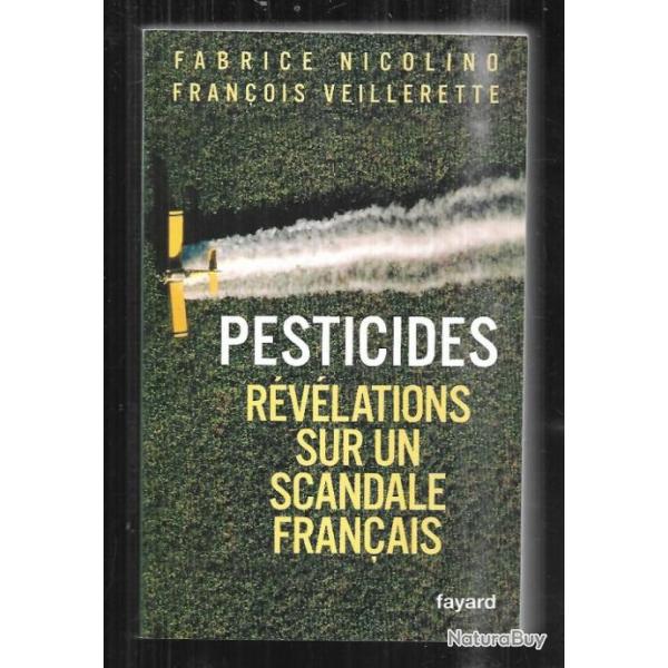 pesticides rvlations sur un scandale franais de fabrice nicolino et franois veillerette