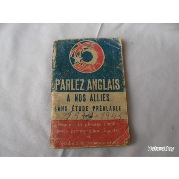 WW2 FRANCE LIVRET GUIDE CONVERSATIONS POUR ALLIS " PARLEZ ANGLAIS A NOS ALLIS "RARE