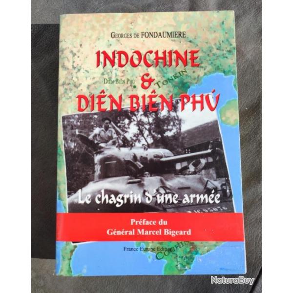 L'Indochine et Din Bin Phu : Le chagrin d'une arme Par G. de Fondaumire |  CEFEO