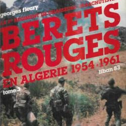 le 1er régiment de chasseurs parachutistes . tome III bérets rouges en algérie 1954-1961 g. fleury