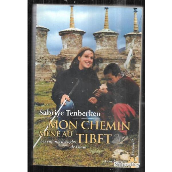 mon chemin mne au tibet de sabriye tenberken