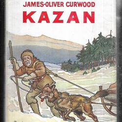 kazan de james oliver curwood bibliothèque verte première série après guerre