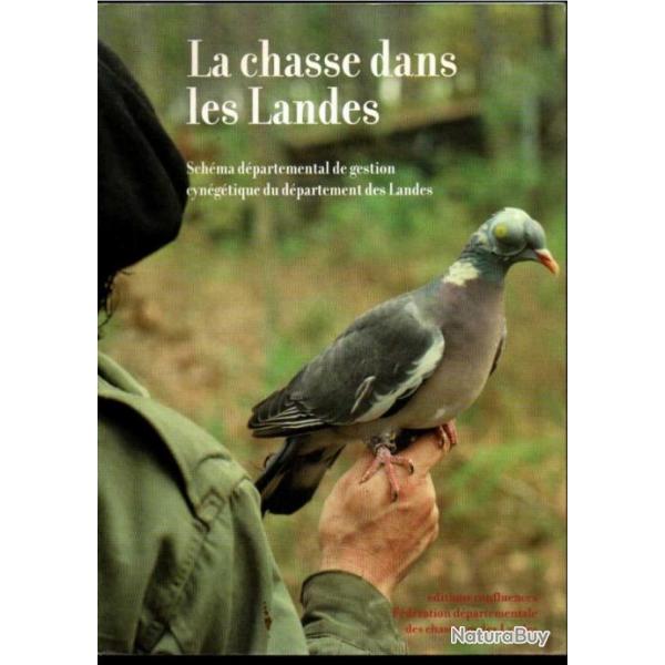 La chasse dans les Landes : schma dpartemental de gestion cyngtique du dpartement des Landes