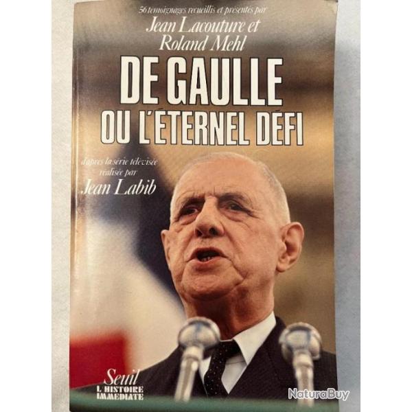 Livre De Gaulle ou l'ternel dfi racont par J. Lacouture et R. Mehl
