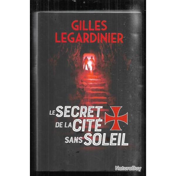 le secret de la cit sans soleil de gilles legardinier  roman historique , templiers cathares