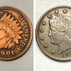 Dollars - 1 cent 1901 Indian Head - 5 cents 1895 Liberty