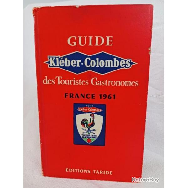 POUR COLLECTION guide KLEBER-COLOMBES guide des touristes gastronomes FRANCE 1961