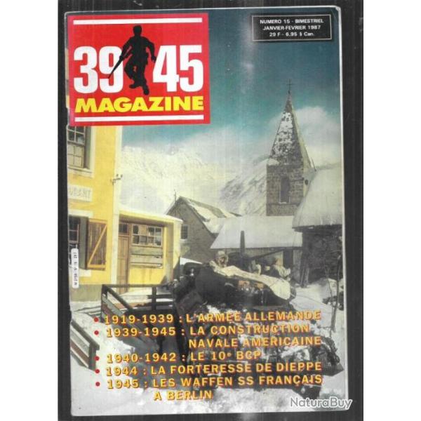 39-45 Magazine 15 forteresse de dieppe, berlin waffen ss franais, automoteur fiat-ansaldo , 10e bcp