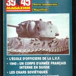 39-45 Magazine 34 algérie école d'officiers de la lvf, blindés soviétiques, internement XXXXVe corps