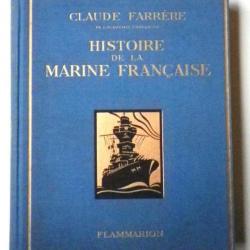 1934 HISTOIRE de la MARINE FRANCAISE - Claude  FARRÈRE