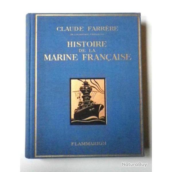 1934 HISTOIRE de la MARINE FRANCAISE - Claude  FARRRE
