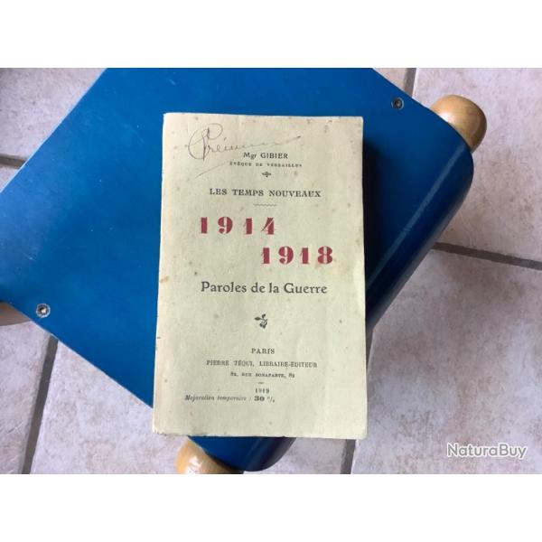 Livre ancien de 1919, les Temps Nouveaux 1914 1918, paroles de guerre de Mgr Gibier