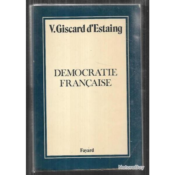 Dmocratie franaise par Valry giscard d'estaing. politique vge