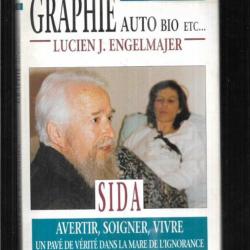 graphie auto bio etc...sida avertir, soiger, vivre lucien engelmajer